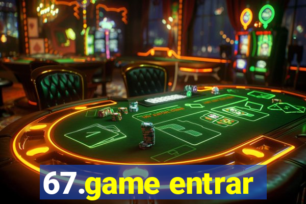 67.game entrar